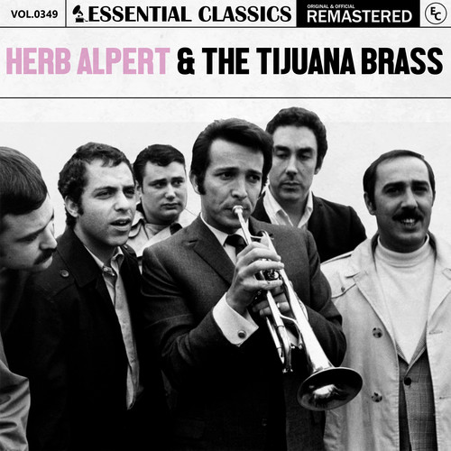 Essential Classics, Vol. 349: Herb Alpert & The Tijuana Brass