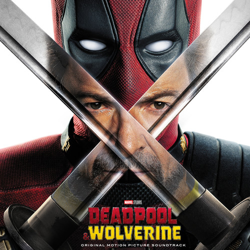 Deadpool & Wolverine (Original Motion Picture Soundtrack) [Explicit]