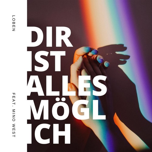 Dir ist alles möglich