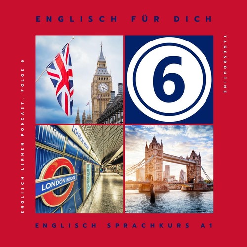 Englisch Lernen Podcast, Folge 6: Tagesroutine (Englisch Sprachkurs A1)
