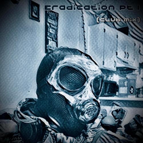 Eradication Pt. 1 (Club Mix) (feat. Dirrty B & Twista) [Explicit]