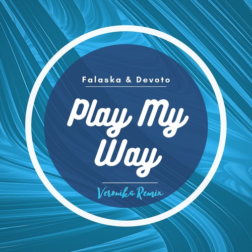 Play My Way (Veronika Remix)