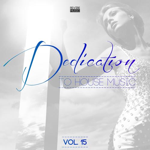 Dedication to House Music, Vol. 15