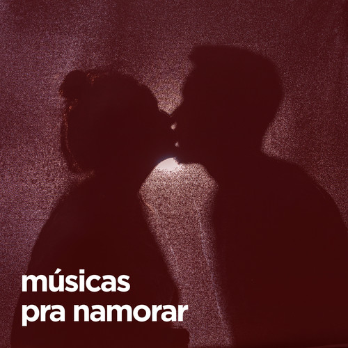 Músicas para namorar (Explicit)