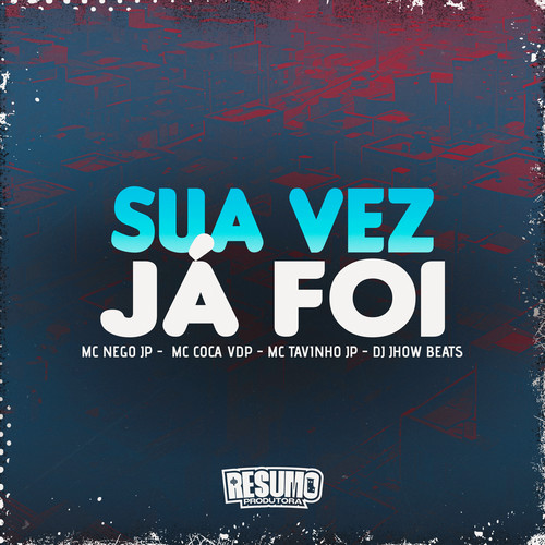 Sua Vez Já Foi (Explicit)