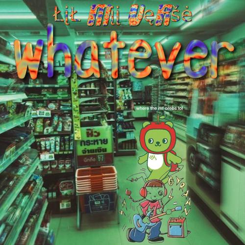 whatever (Explicit)