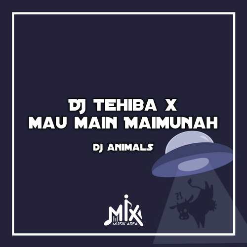 DJ Tehiba X Mau Main Munah