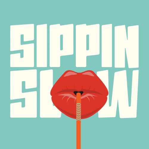 Sippin Slow (Explicit)