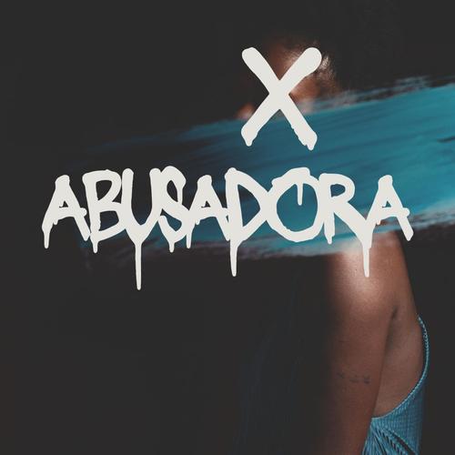 Abusadora (Explicit)