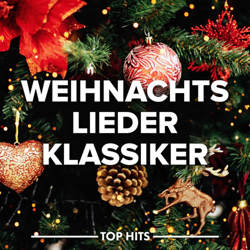 Weihnachtslieder - Die schönsten Klassiker