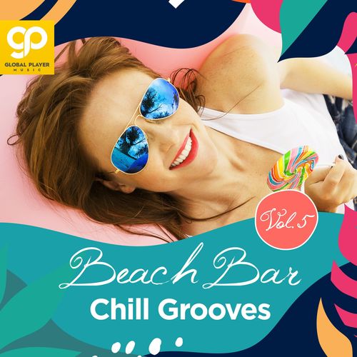 Beach Bar Chill Grooves, Vol. 5 (Explicit)