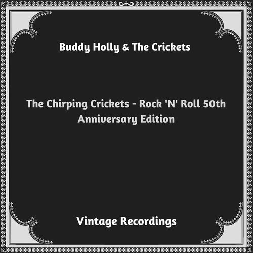 The Chirping Crickets - Rock 'N' Roll 50th Anniversary Edition (Hq Remastered 2023)