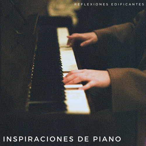 Inspiraciones De Piano: Reflexiones Edificantes