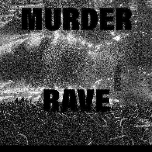 MURDER RAVE (prod.scarybluntz) [Explicit]