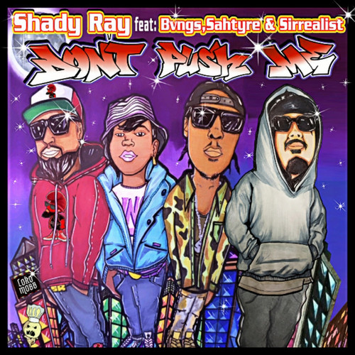 Don't Push Me (feat. BVNGS, SirRealist & Sahtyre) [Explicit]