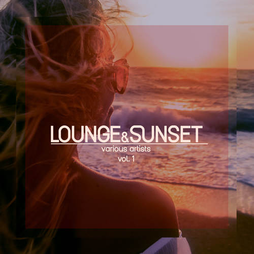 Lounge & Sunset, Vol. 1 (Explicit)