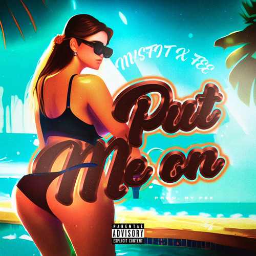 Put Me On (Explicit)