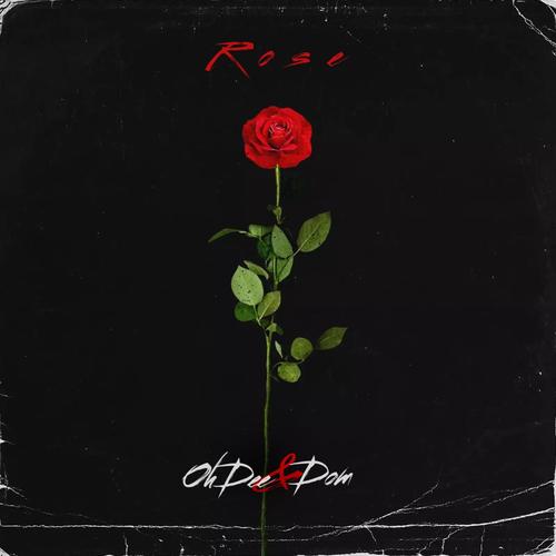 Rose (feat. Dom) [Explicit]