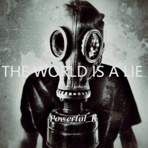 THE WORLD IS A LIE