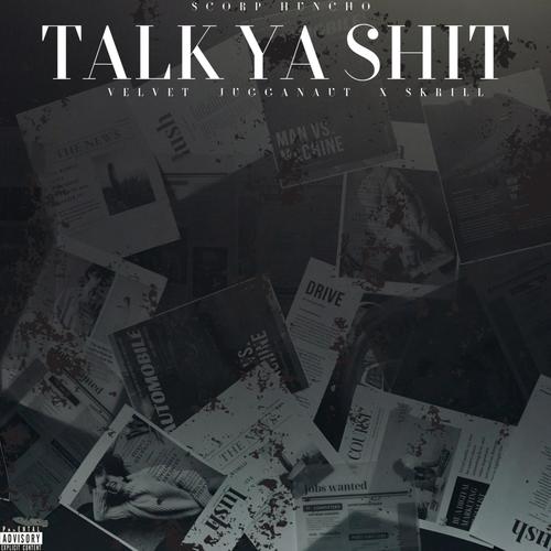 TALK YA SHIT (Explicit)