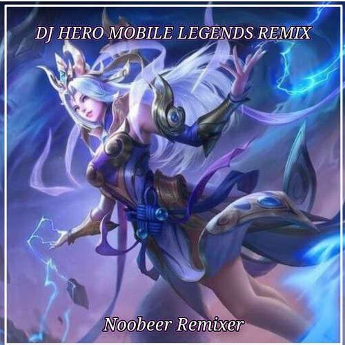 DJ Hero Mobile Legends (Remix)