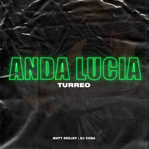 Anda Lucia (Turreo Remix)