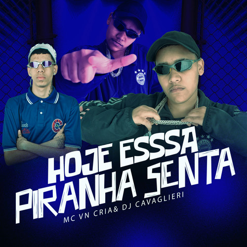 Hoje Essa Piranha Senta (Explicit)