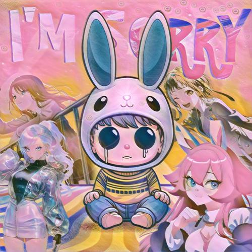 I'm Sorry (Explicit)