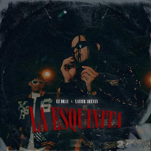 La Esquinita (feat. Xavier 3reyes) [Explicit]