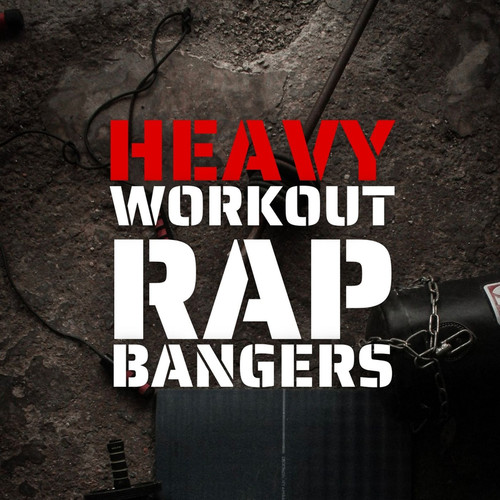 Heavy Workout Rap Bangers (Explicit)