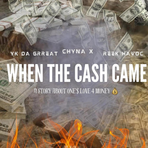 When the cash came (feat. Chyna x & Reek havoc) [Explicit]