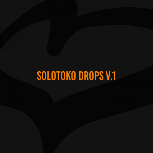 Solotoko Drops V.1 (Radio Edit) [Explicit]