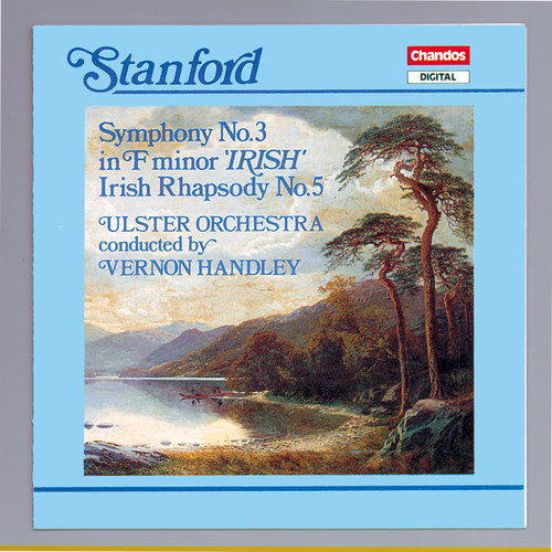 Stanford: Symphony No. 3 & Irish Rhapsody No. 5