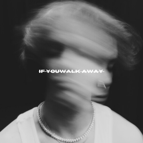 If You Walk Away