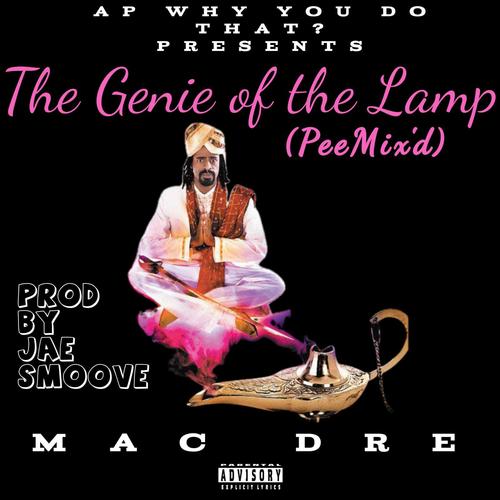 The Genie of the Lamp (feat. Mac Dre) [PeeMix'd] [Explicit]