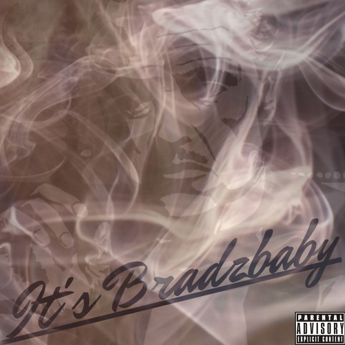 It's Bradzbaby (Explicit)