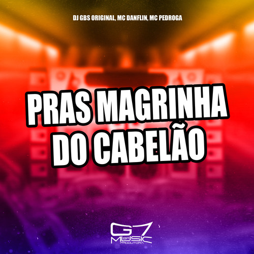 Pras Magrinha do Cabelão (Explicit)