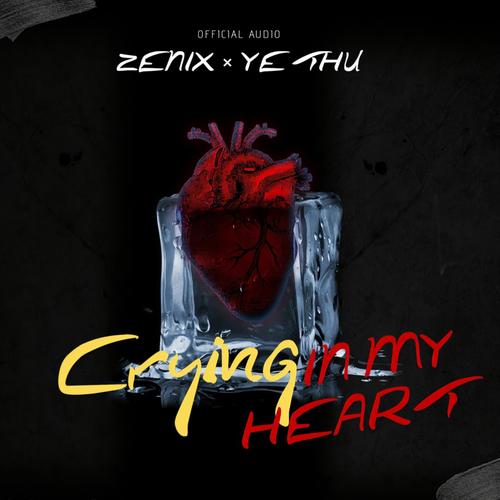 Crying In My Heart (feat. Ye' Thu) [Explicit]