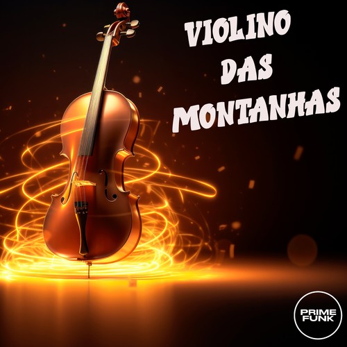 VIOLINO DAS MONTANHA (Explicit)