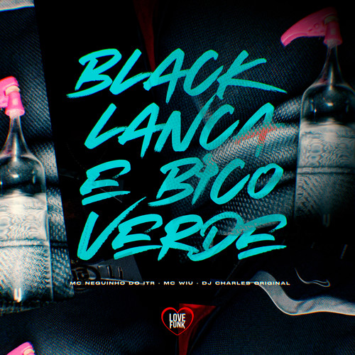 Black Lança e Bico Verde (Explicit)