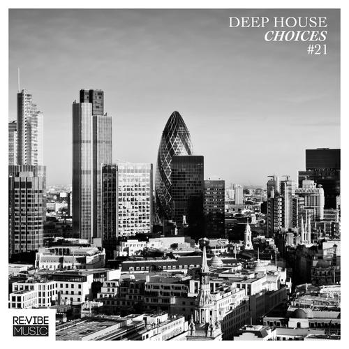 Deep House Choices, Vol. 21