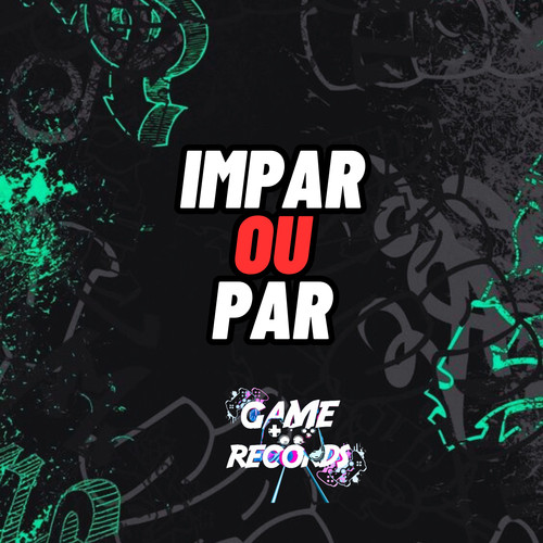 Impar ou Par (Remix) [Explicit]