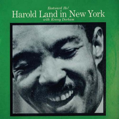 Eastward Ho! Harold Land in New York (2019 Digitally Remastered)