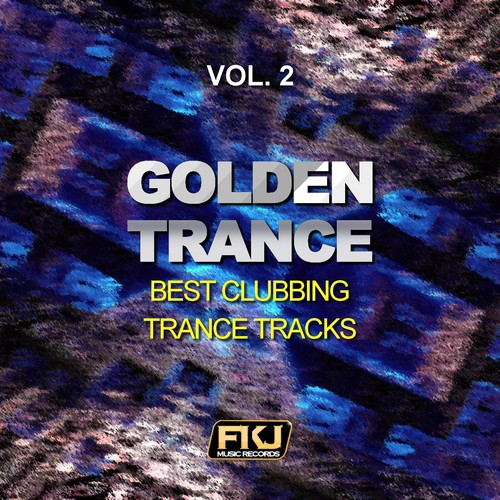 Golden Trance, Vol. 2 (Best Clubbing Trance Tracks)