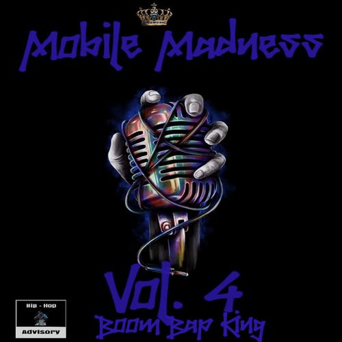 Mobile Madness vol 4 (Boom Bap King) [Explicit]