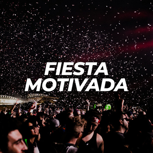 Fiesta motivada (Explicit)