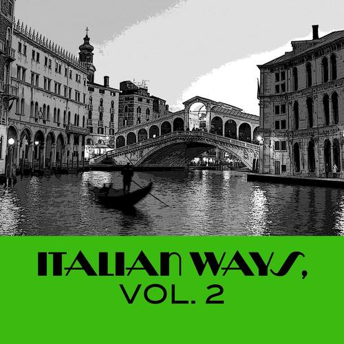 Italian Ways, Vol. 2