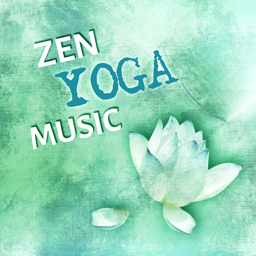 Zen Yoga Music – Healing Songs, Chakra Balancing, Spirituality, Morning Prayer, Mantras, Relaxation,