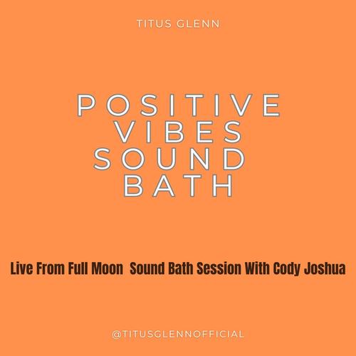 Positive Vibes Sound Bath