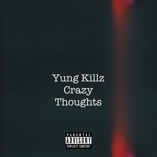 Crazy Thoughts (Explicit)